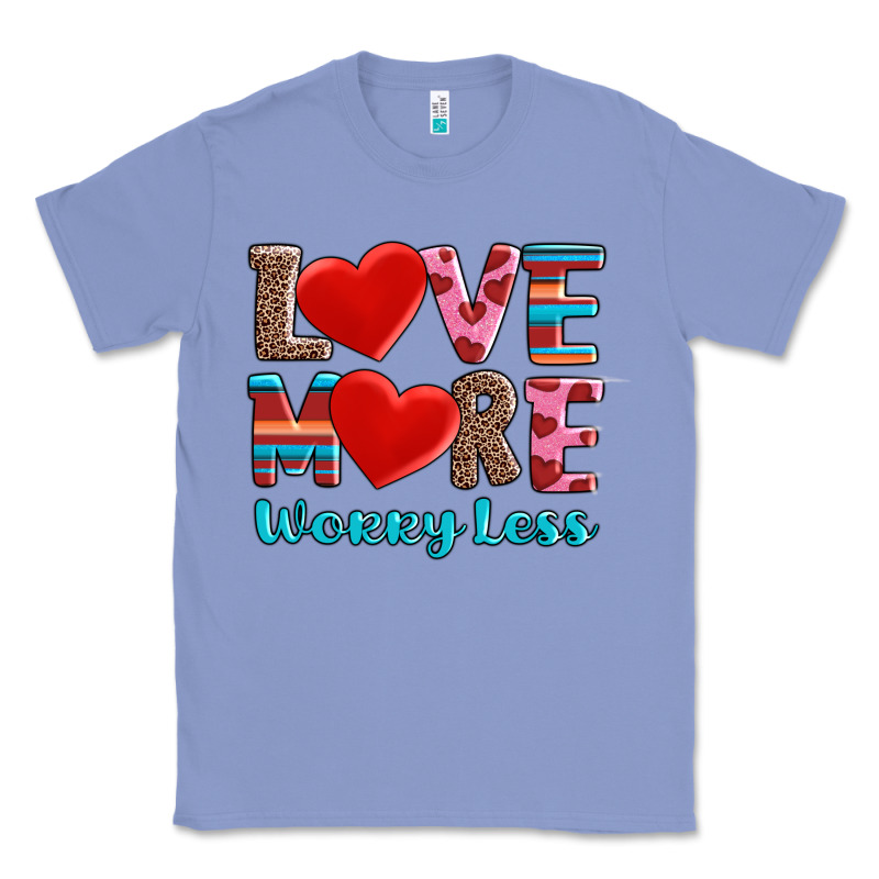 Love More Worry Less Classic Tee by AdoDesignShop | Teevron