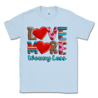 Dusty Blue love more worry less Classic Tee - AdoDesignShop