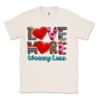 Natural love more worry less Classic Tee - AdoDesignShop
