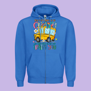 You Don't Have To Be Crazy To Drive With Us We Can Zipper Hoodie Designed By Maliassmallbusiness