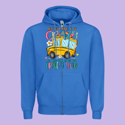 You Don't Have To Be Crazy To Drive With Us We Can Zipper Hoodie Designed By Maliassmallbusiness