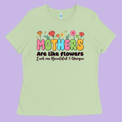 Mothers Are Like Flowers Ladies Tee Designed By Jahusdesignshop