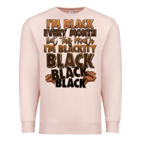 Pale Pink im black every month but this month im blackity bl Premium Sweatshirt - LillyAllenDesigns