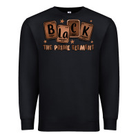 Black black the prime element melanin Premium Sweatshirt - LillyAllenDesigns