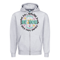 Be You Inspiration Zipper Hoodie | Teevron