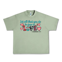 Oil Green let all that you do be done in love Urban Heavy Tee - JahusDesignShop