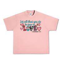 Let All That You Do Be Done In Love Urban Heavy Tee | Teevron
