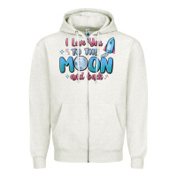 I Love You To The Moon And Back Zipper Hoodie | Teevron