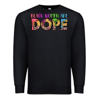 Black black women are dope Premium Sweatshirt - LillyAllenDesigns