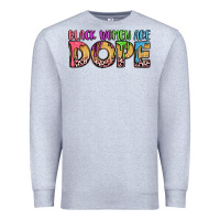 Black Women Are Dope Premium Sweatshirt | Teevron