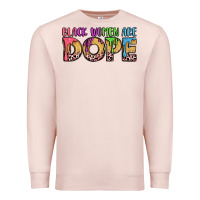 Pale Pink black women are dope Premium Sweatshirt - LillyAllenDesigns