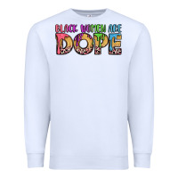 White black women are dope Premium Sweatshirt - LillyAllenDesigns