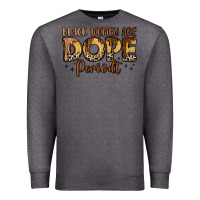 Charcoal Heather black women are dope periodt Premium Sweatshirt - LillyAllenDesigns