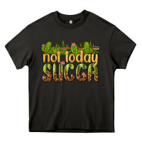 Asphalt not today succa Heavy Core Tee - texasbilliewilder