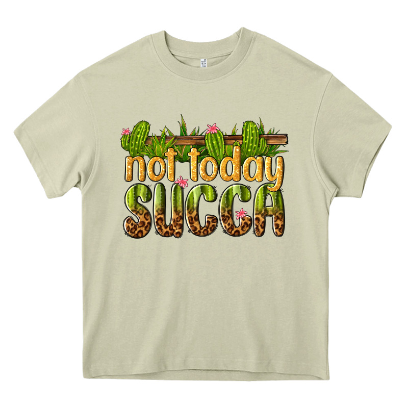 Not Today Succa Heavy Core Tee by texasbilliewilder | Teevron