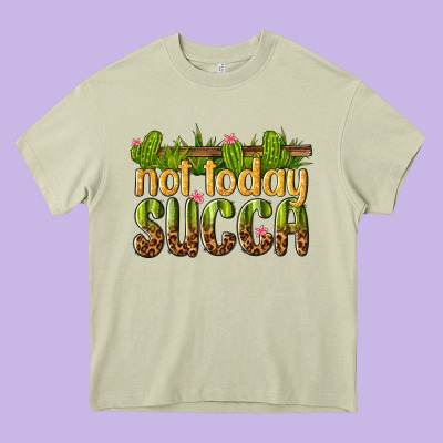 Not Today Succa Heavy Core Tee Designed By Texasbilliewilder