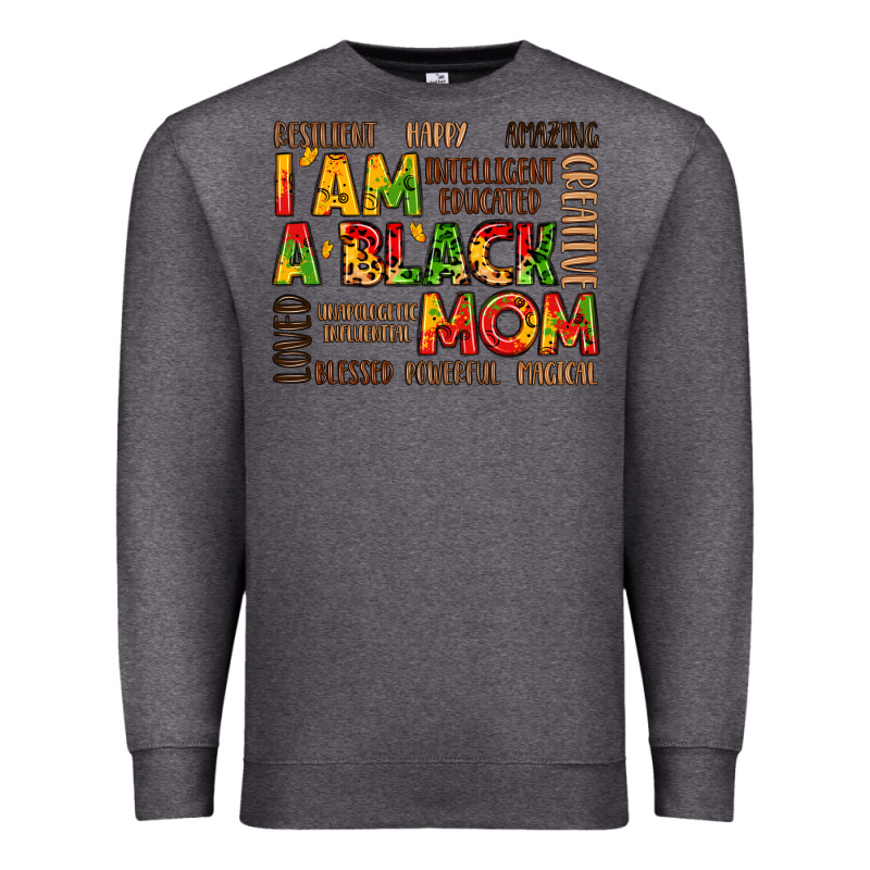 I Am A Black Mom Premium Sweatshirt by LillyAllenDesigns | Teevron