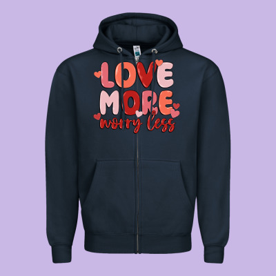 Love More Worry Less Zipper Hoodie Designed By Maliassmallbusiness