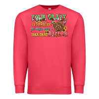 Cardinal your crazy is showing cow Premium Sweatshirt - LillyAllenDesigns