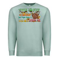 Seafoam your crazy is showing cow Premium Sweatshirt - LillyAllenDesigns