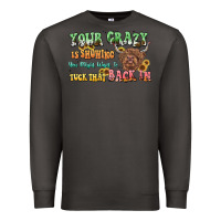 Smoke your crazy is showing cow Premium Sweatshirt - LillyAllenDesigns