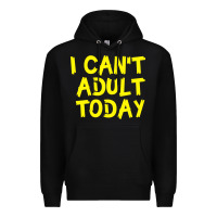 Black I Can t Adult Today Premium Hoodie - Bettercallsaul