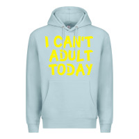 Blue Mist I Can t Adult Today Premium Hoodie - Bettercallsaul