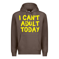 Coffee I Can t Adult Today Premium Hoodie - Bettercallsaul