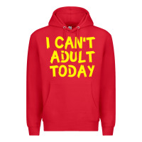 Red I Can t Adult Today Premium Hoodie - Bettercallsaul