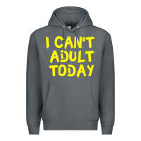 Rock I Can t Adult Today Premium Hoodie - Bettercallsaul