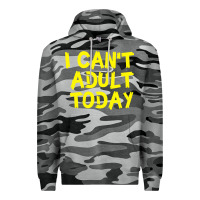 Slate Camo I Can t Adult Today Premium Hoodie - Bettercallsaul