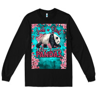 Black just a girl who loves pandas Long Sleeve Tee - LillyAllenDesigns
