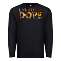 Black black women are dope Premium Sweatshirt - LillyAllenDesigns