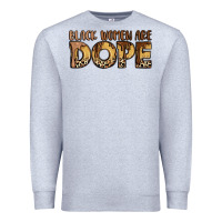 Heather Grey black women are dope Premium Sweatshirt - LillyAllenDesigns
