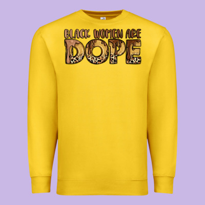 Black Women Are Dope Premium Sweatshirt Designed By Lillyallendesigns