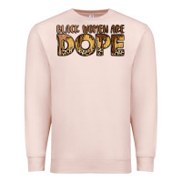 Pale Pink black women are dope Premium Sweatshirt - LillyAllenDesigns