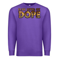 Purple black women are dope Premium Sweatshirt - LillyAllenDesigns