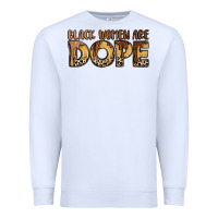 White black women are dope Premium Sweatshirt - LillyAllenDesigns