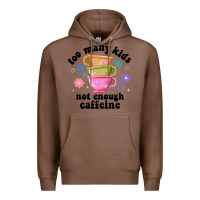 Chestnut too many kids not enough caffeine Premium Hoodie - JahusDesignShop