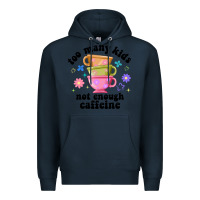 Navy too many kids not enough caffeine Premium Hoodie - JahusDesignShop
