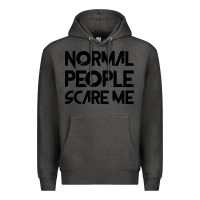 Charcoal Heather Normal People Scare Me Premium Hoodie - Bettercallsaul