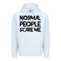 White Normal People Scare Me Premium Hoodie - Bettercallsaul