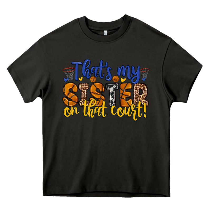 That S My Sister On That Court Heavy Core Tee by Zillion Design Studio | Teevron