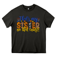 Asphalt that s my sister on that court Heavy Core Tee - Zillion Design Studio