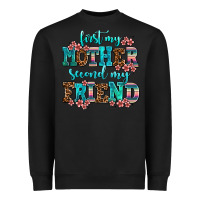 Black first my mother second my friend Heavyweight Sweatshirt - AdoDesignShop