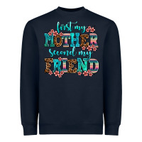 Navy first my mother second my friend Heavyweight Sweatshirt - AdoDesignShop
