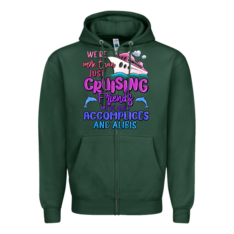 We're More Than Just Cruising Friends Zipper Hoodie by MaliasSmallBusiness | Teevron
