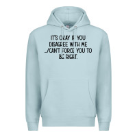 Blue Mist It's Okay If You Disagree With Me Premium Hoodie - Bettercallsaul