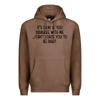 Chestnut It's Okay If You Disagree With Me Premium Hoodie - Bettercallsaul