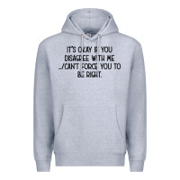 Heather Grey It's Okay If You Disagree With Me Premium Hoodie - Bettercallsaul